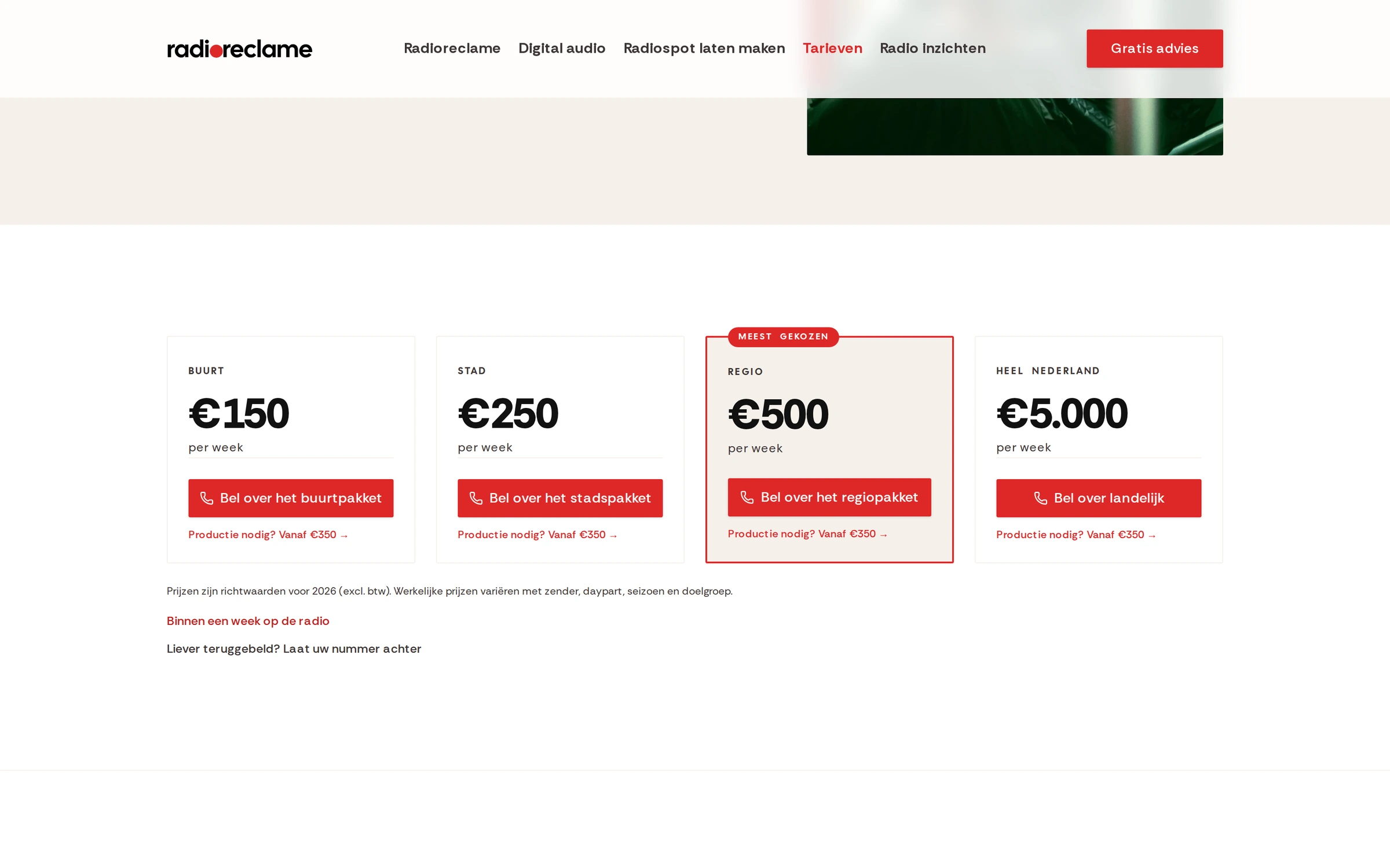 Tarieven per week: buurt €150, stad €250, regio €500 en heel Nederland €5.000